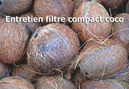 Entretien filtre compact coco